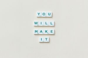 Tiles that spell out "you will make it"